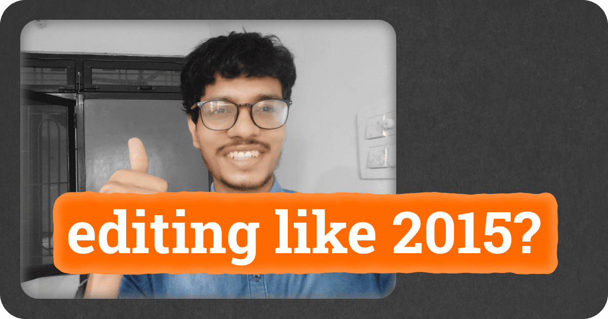 Stop Editing Like It's 2015: What Actually Works Now